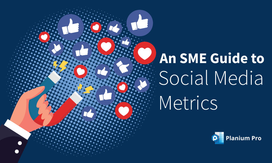 An Sme Guide To Social Media Metrics Planium Pro 3241